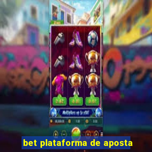 bet plataforma de aposta